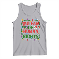 Big Fan Of Human Rights Tank Top Equality Activists Christmas Gift - Wonder Print Shop