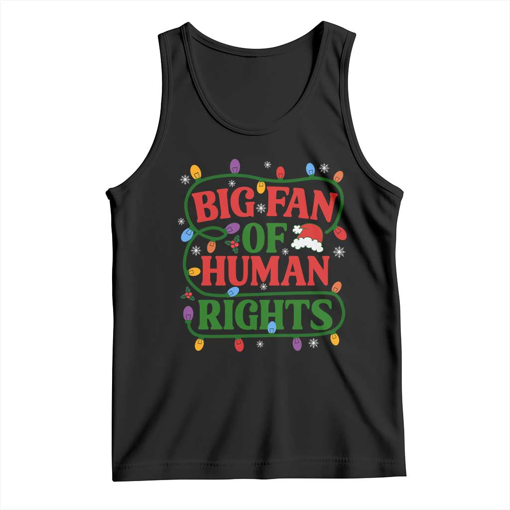 Big Fan Of Human Rights Tank Top Equality Activists Christmas Gift - Wonder Print Shop