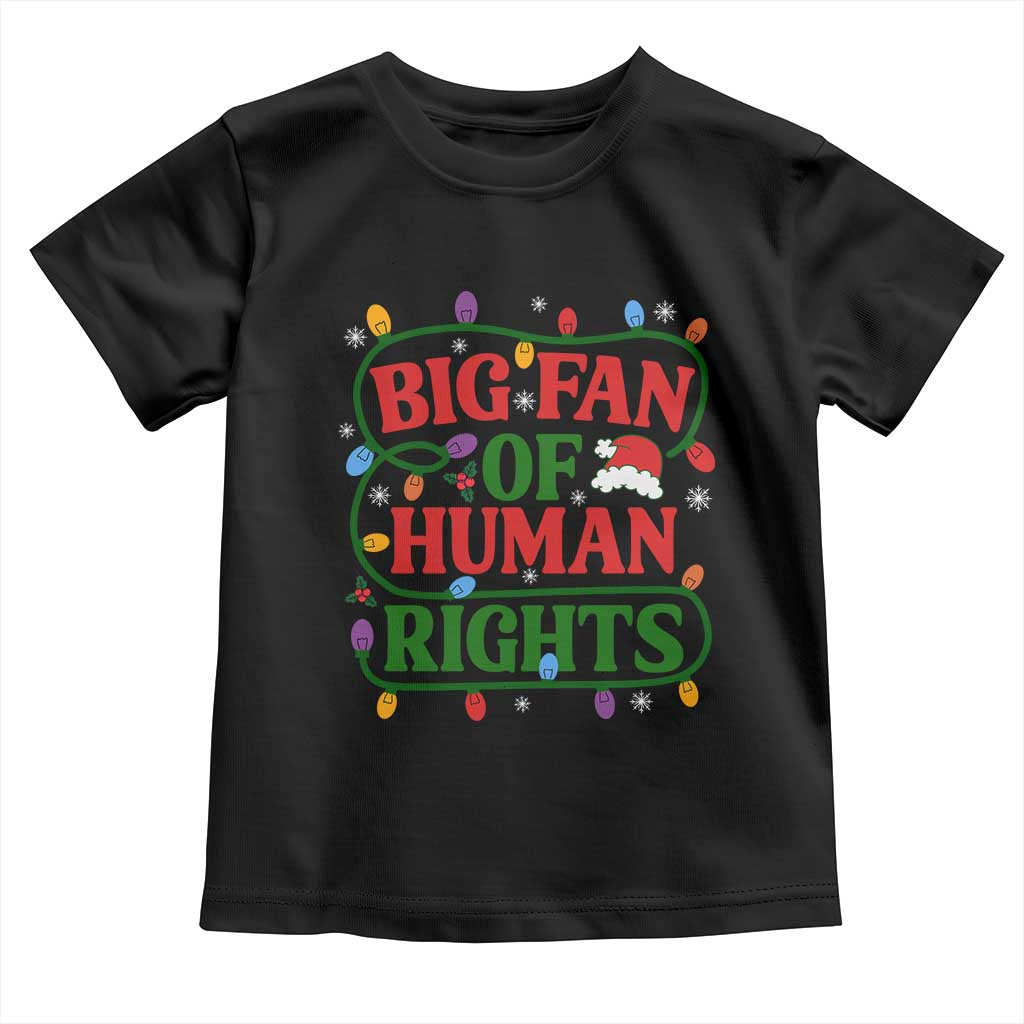Big Fan Of Human Rights Toddler T Shirt Equality Activists Christmas Gift - Wonder Print Shop