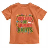 Big Fan Of Human Rights Toddler T Shirt Equality Activists Christmas Gift - Wonder Print Shop