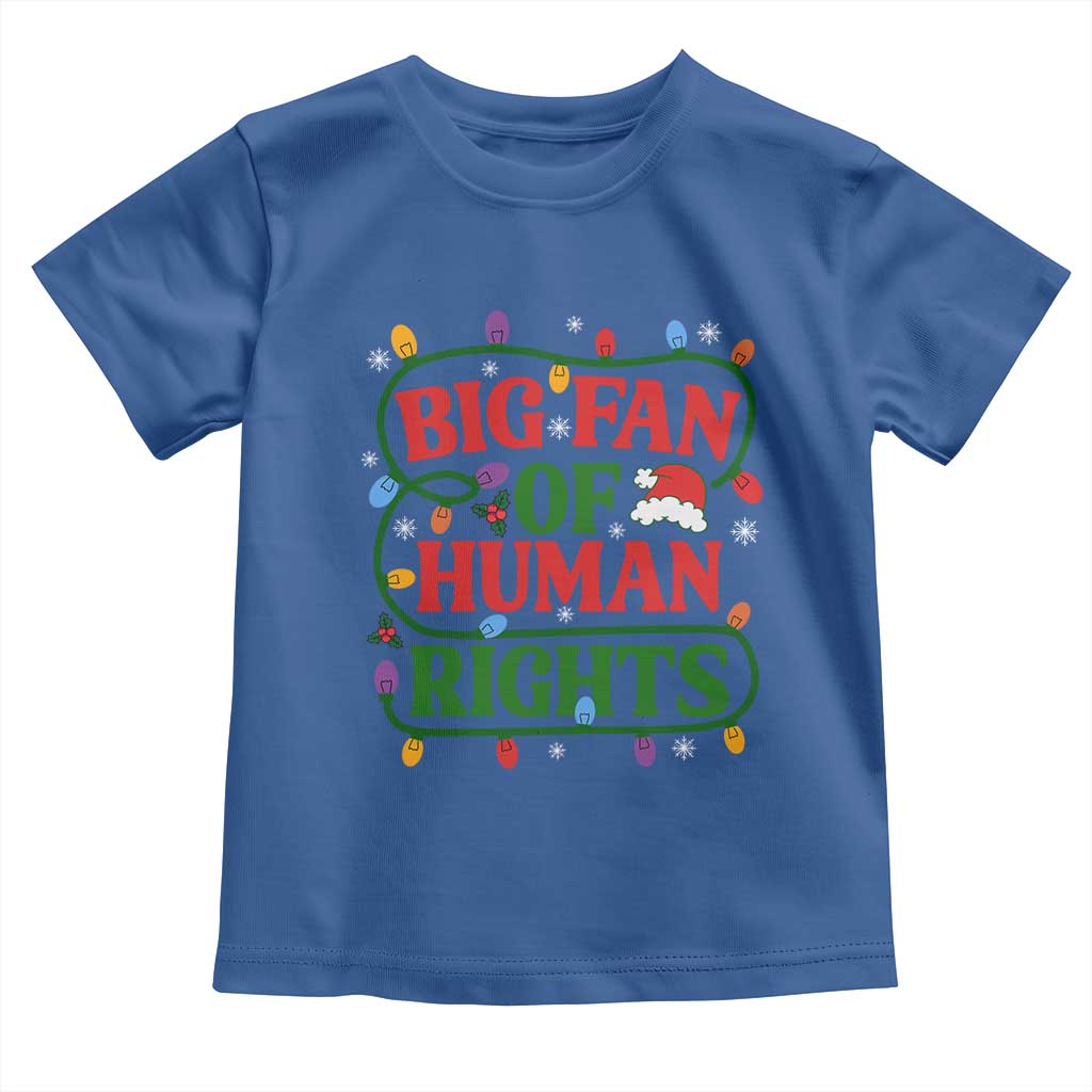 Big Fan Of Human Rights Toddler T Shirt Equality Activists Christmas Gift - Wonder Print Shop