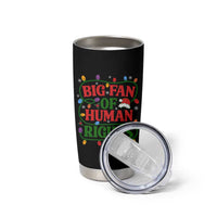 Big Fan Of Human Rights Tumbler Cup Equality Activists Christmas Gift - Wonder Print Shop