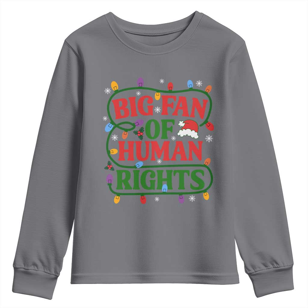 Big Fan Of Human Rights Youth Sweatshirt Equality Activists Christmas Gift - Wonder Print Shop