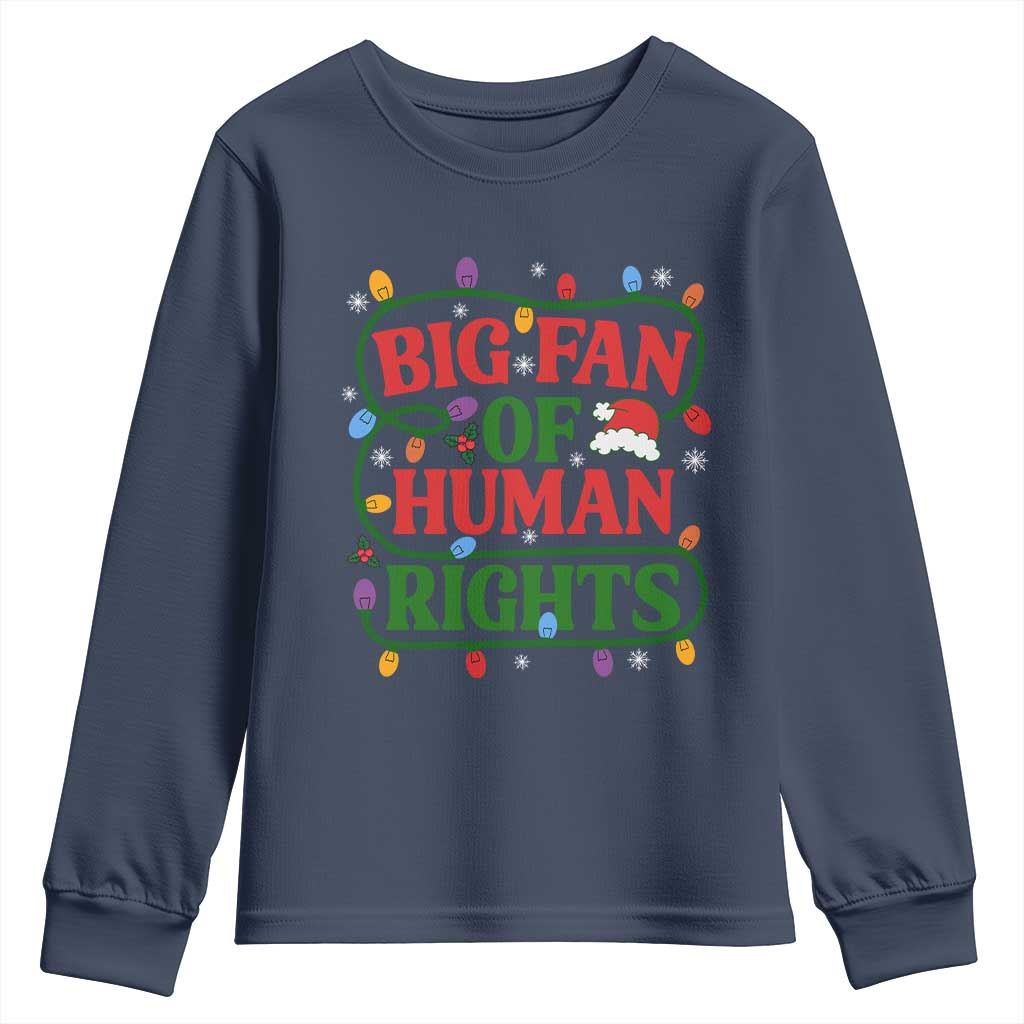Big Fan Of Human Rights Youth Sweatshirt Equality Activists Christmas Gift - Wonder Print Shop