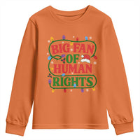 Big Fan Of Human Rights Youth Sweatshirt Equality Activists Christmas Gift - Wonder Print Shop