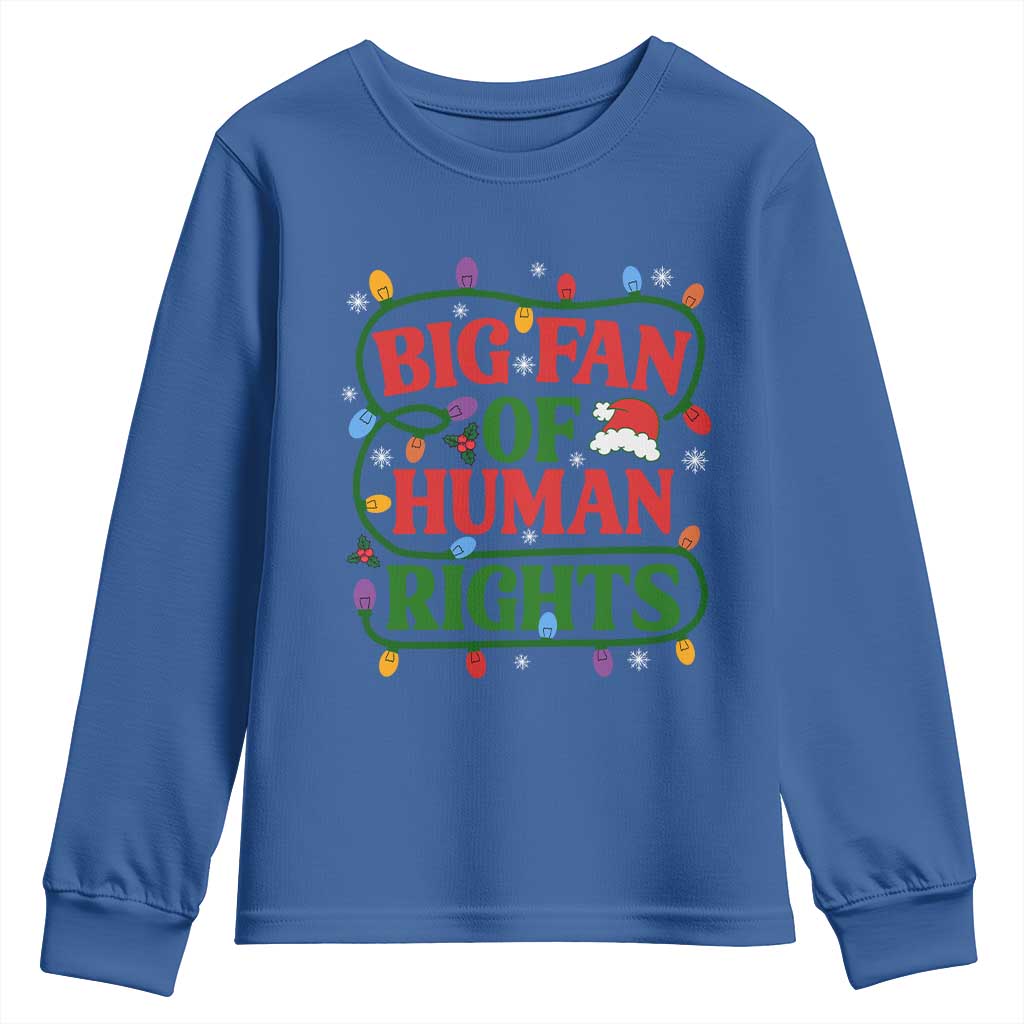 Big Fan Of Human Rights Youth Sweatshirt Equality Activists Christmas Gift - Wonder Print Shop