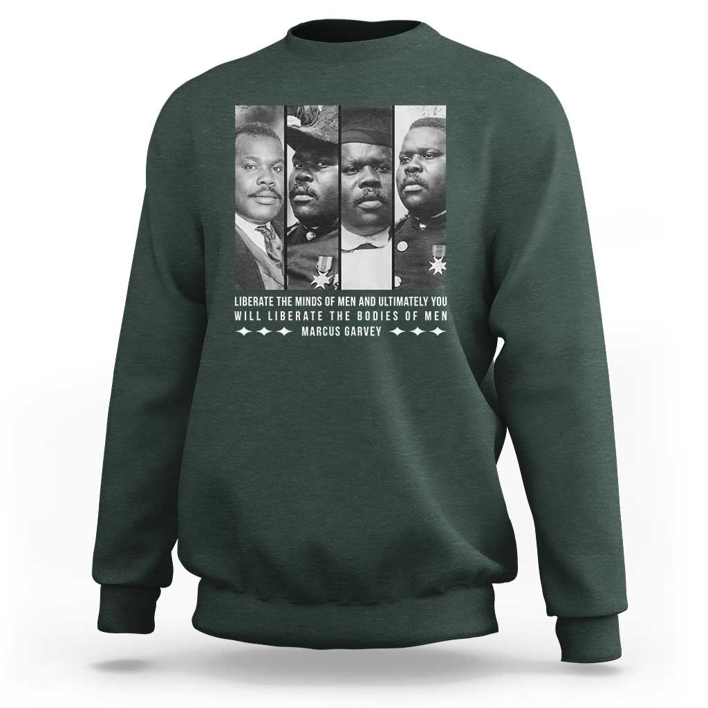 Marcus Garve Quote Sweatshirt Liberate The Minds Of Men