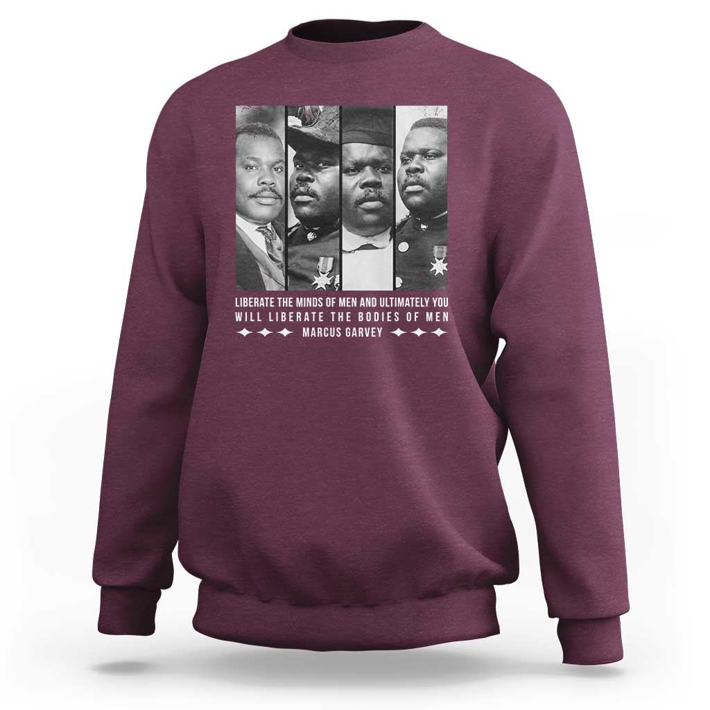 Marcus Garve Quote Sweatshirt Liberate The Minds Of Men
