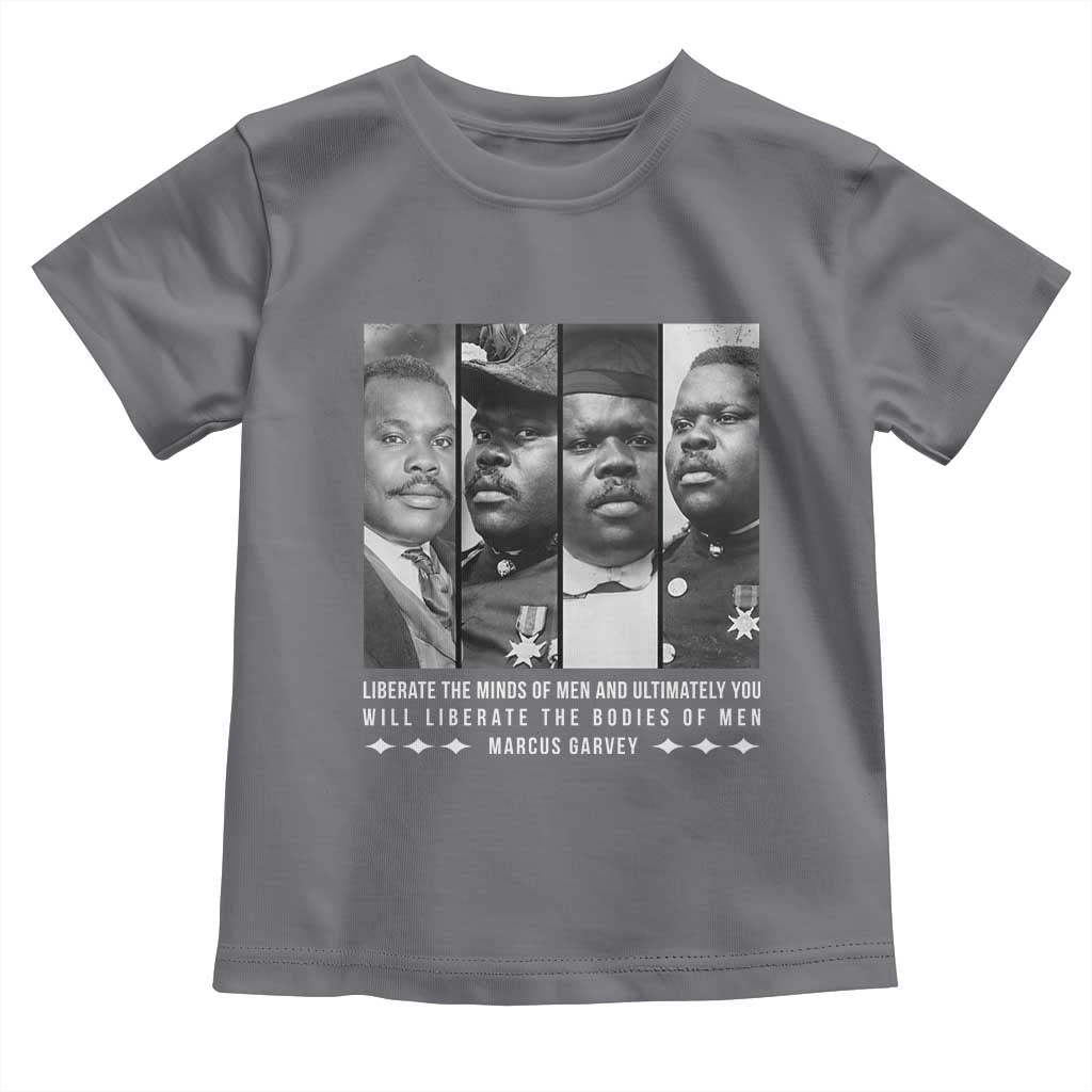 Marcus Garve Quote Toddler T Shirt Liberate The Minds Of Men