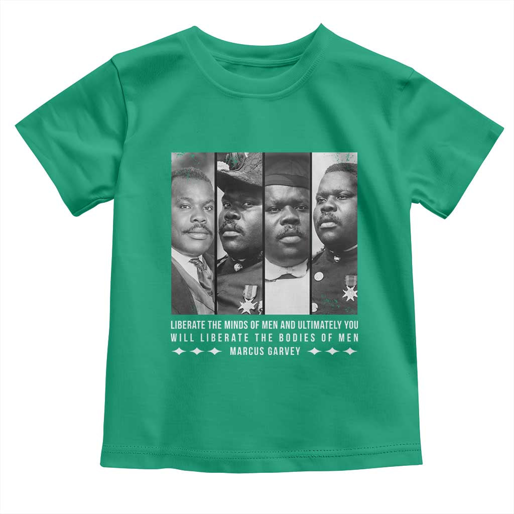 Marcus Garve Quote Toddler T Shirt Liberate The Minds Of Men