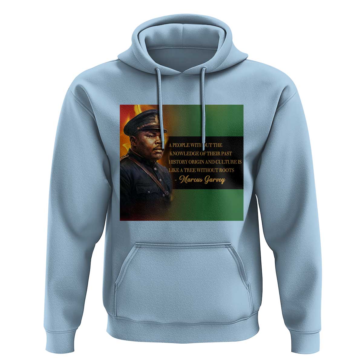 Marcus Garvey Pan African Flag Hoodie A People Without Knowledge Of Their Past Quote