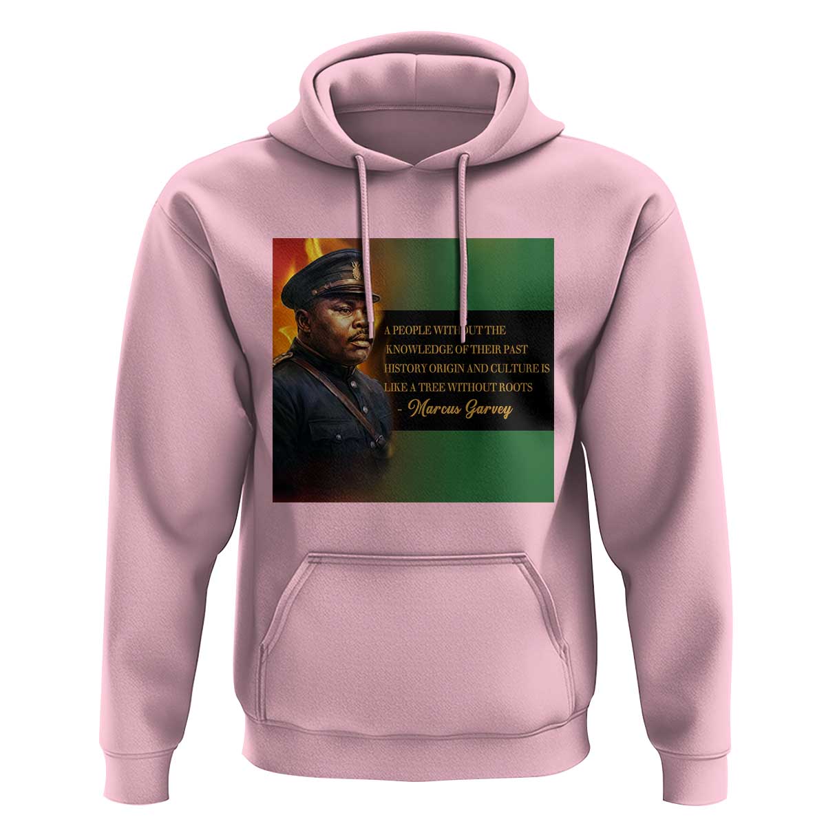 Marcus Garvey Pan African Flag Hoodie A People Without Knowledge Of Their Past Quote