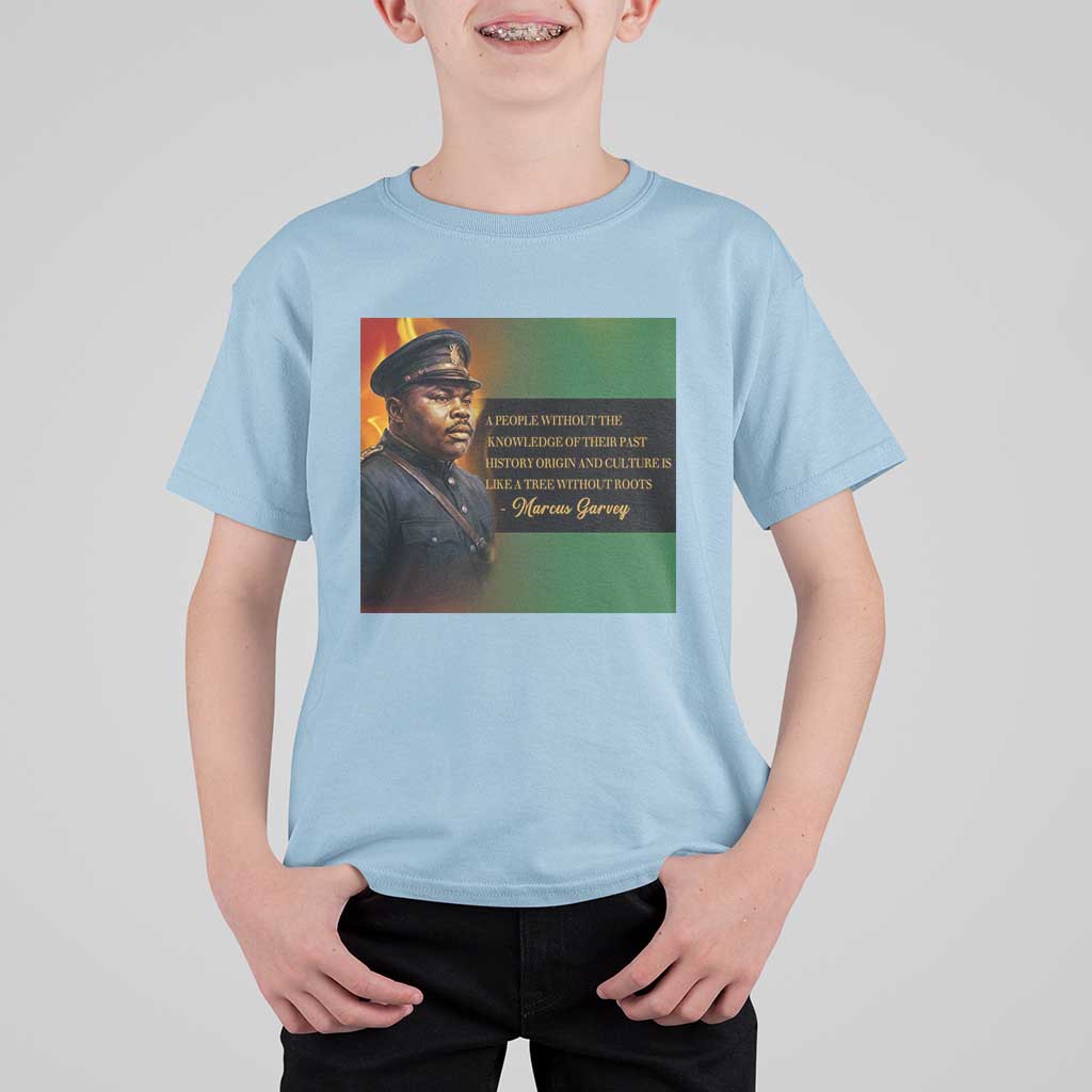 Marcus Garvey Pan African Flag T Shirt For Kid A People Without Knowledge Of Their Past Quote