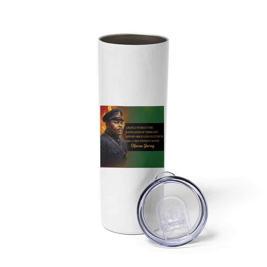 Marcus Garvey Pan African Flag Skinny Tumbler A People Without Knowledge Of Their Past Quote
