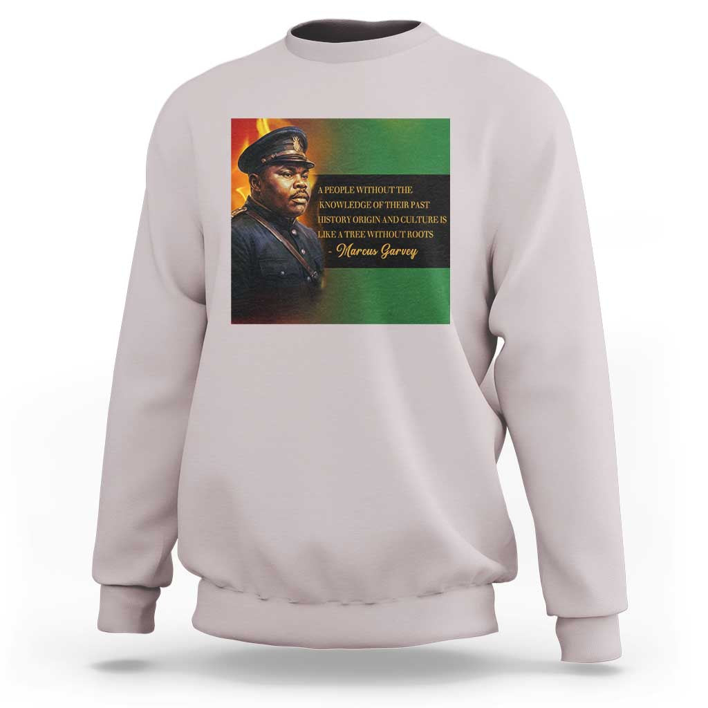 Marcus Garvey Pan African Flag Sweatshirt A People Without Knowledge Of Their Past Quote