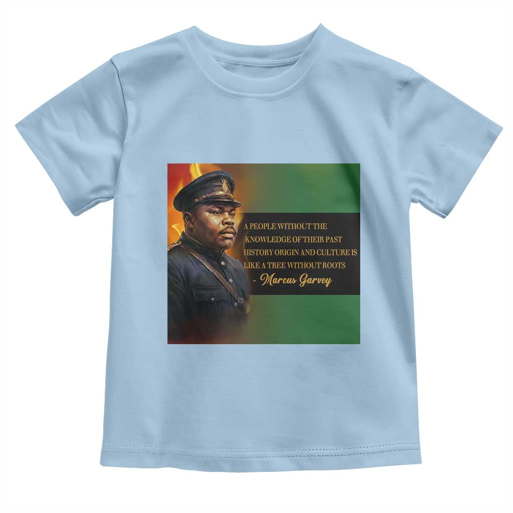 Marcus Garvey Pan African Flag Toddler T Shirt A People Without Knowledge Of Their Past Quote