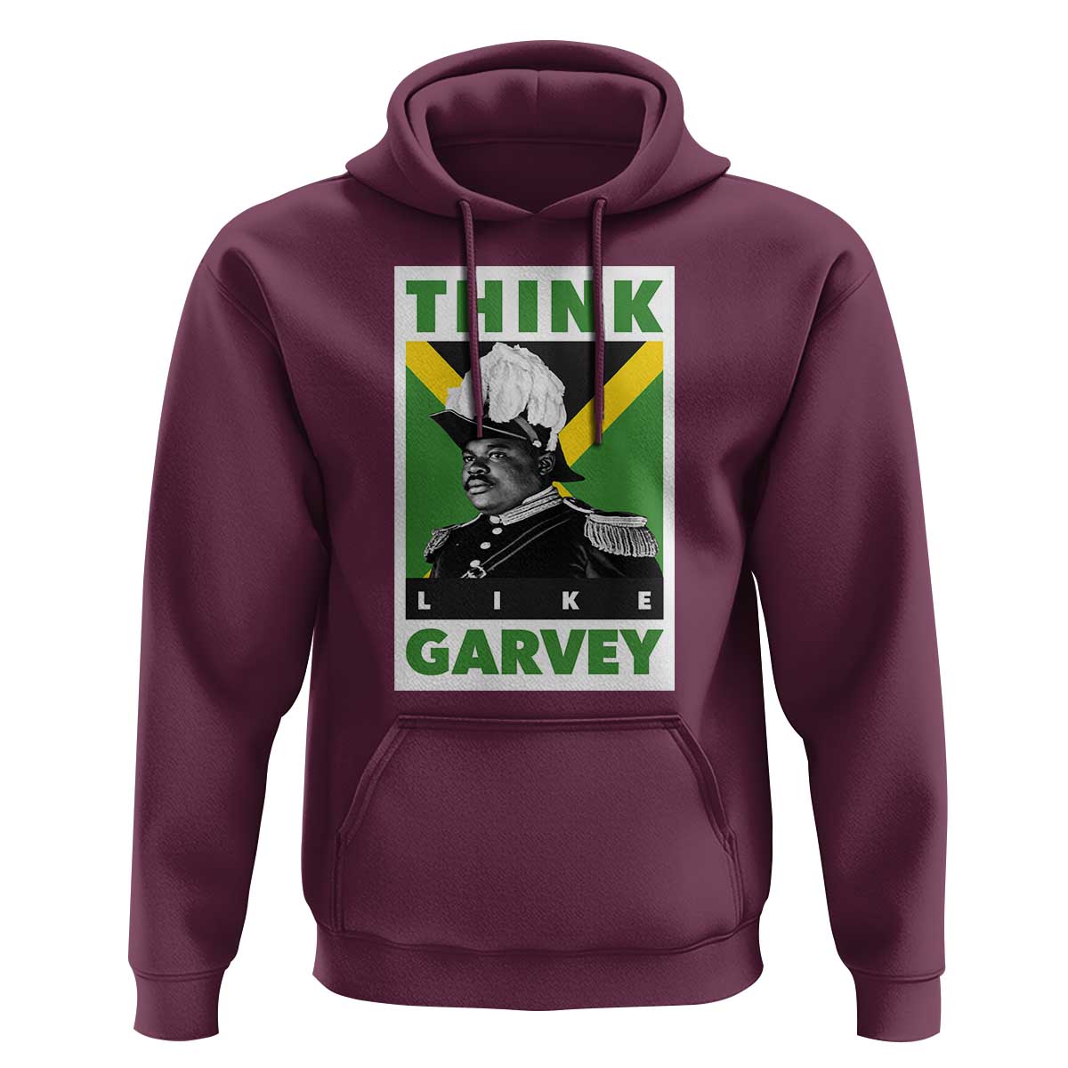 Pan Africanism Think Like Garvey Hoodie Marcus Garvey Jamaica Flag