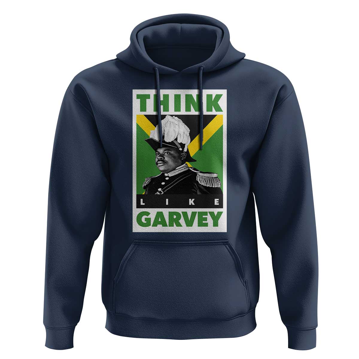 Pan Africanism Think Like Garvey Hoodie Marcus Garvey Jamaica Flag