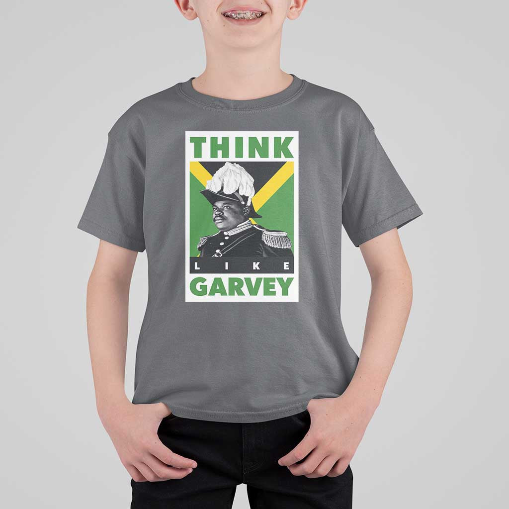 Pan Africanism Think Like Garvey T Shirt For Kid Marcus Garvey Jamaica Flag