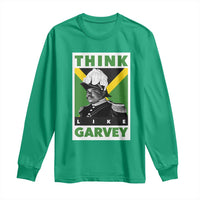 Pan Africanism Think Like Garvey Long Sleeve Shirt Marcus Garvey Jamaica Flag