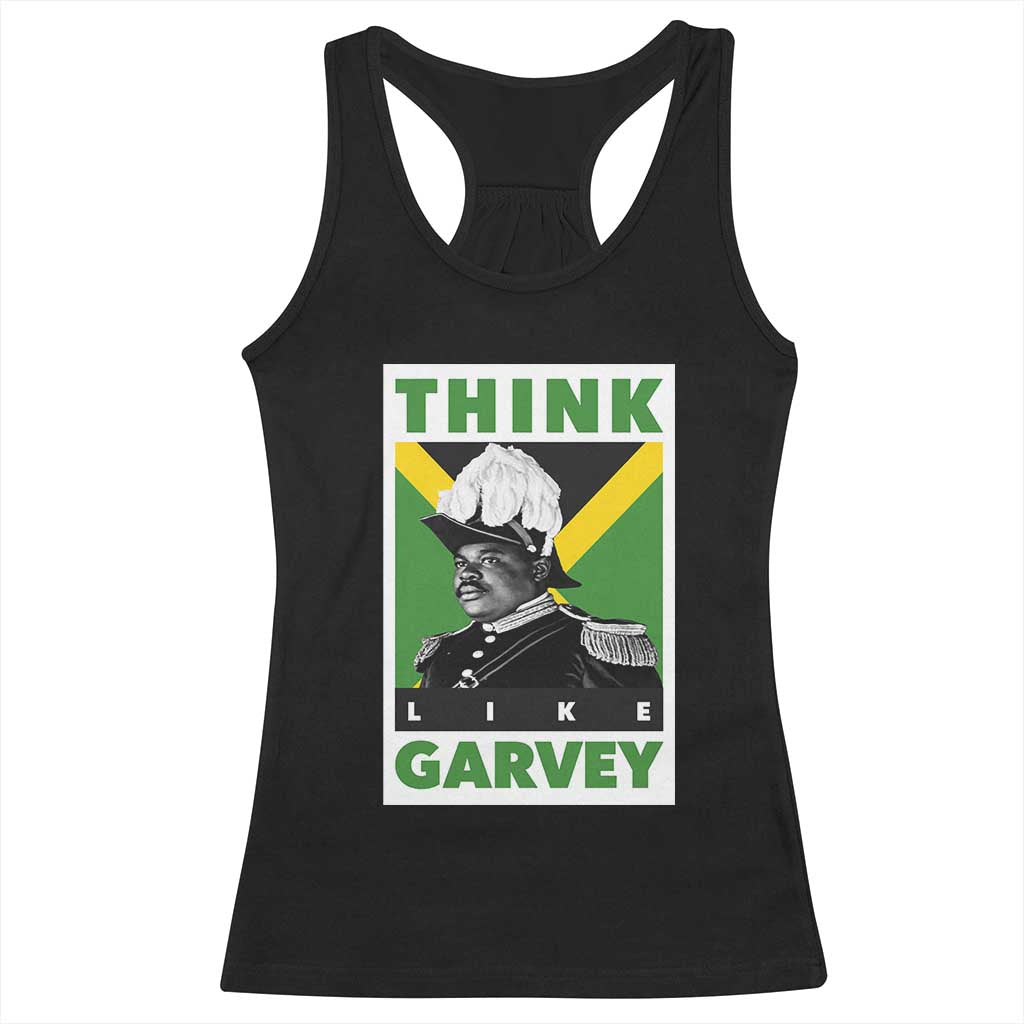Pan Africanism Think Like Garvey Racerback Tank Top Marcus Garvey Jamaica Flag