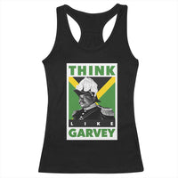 Pan Africanism Think Like Garvey Racerback Tank Top Marcus Garvey Jamaica Flag