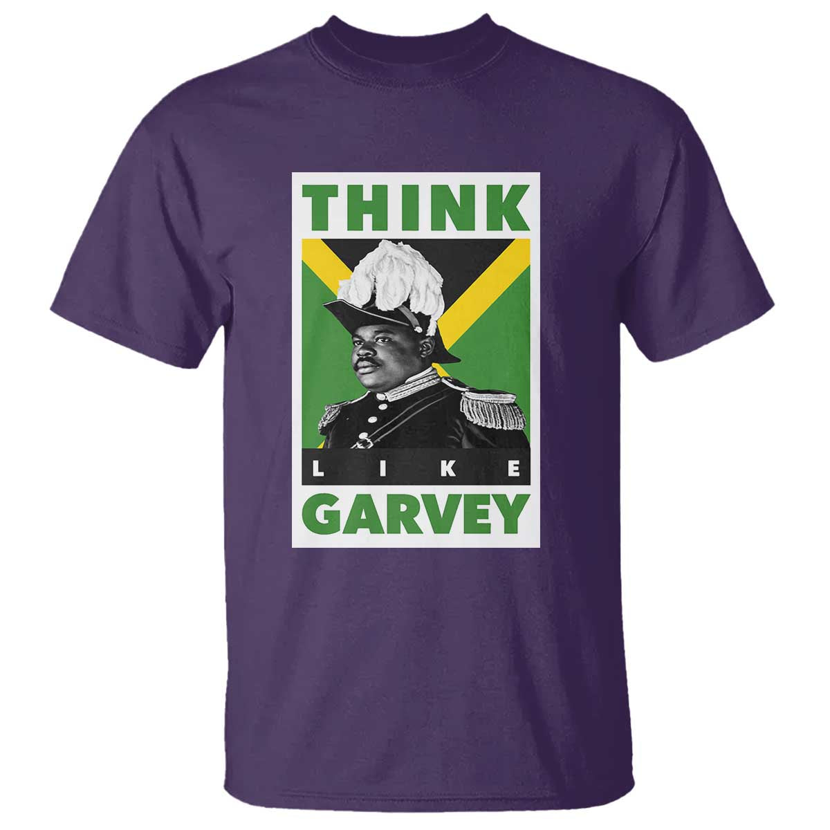 Pan Africanism Think Like Garvey T Shirt Marcus Garvey Jamaica Flag