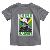 Pan Africanism Think Like Garvey Toddler T Shirt Marcus Garvey Jamaica Flag