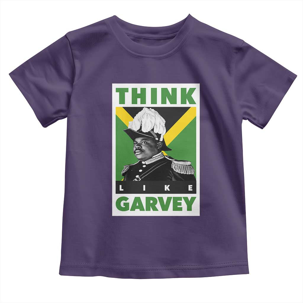 Pan Africanism Think Like Garvey Toddler T Shirt Marcus Garvey Jamaica Flag