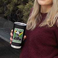 Pan Africanism Think Like Garvey Tumbler Cup Marcus Garvey Jamaica Flag