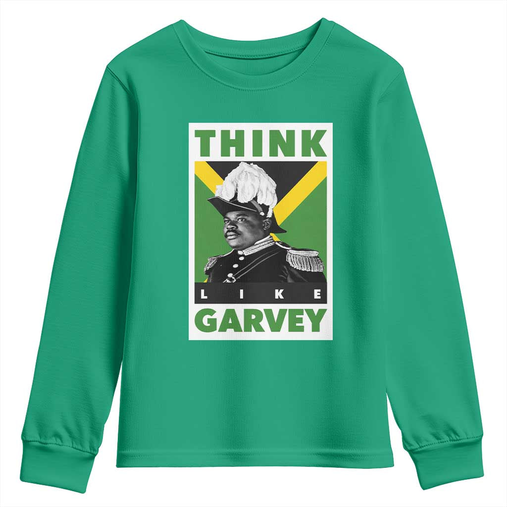 Pan Africanism Think Like Garvey Youth Sweatshirt Marcus Garvey Jamaica Flag