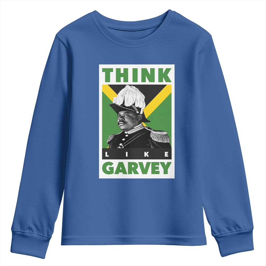 Pan Africanism Think Like Garvey Youth Sweatshirt Marcus Garvey Jamaica Flag