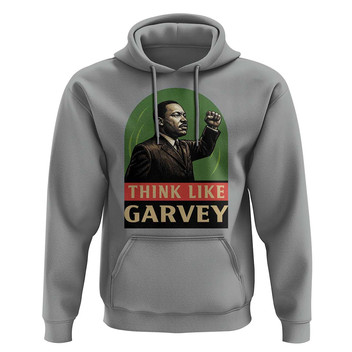 Think Like Garvey Hoodie Civil Rights Leader Gift