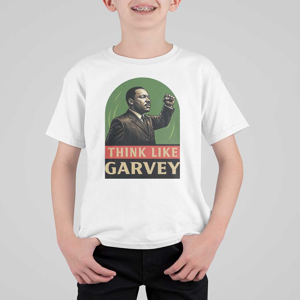 Think Like Garvey T Shirt For Kid Civil Rights Leader Gift
