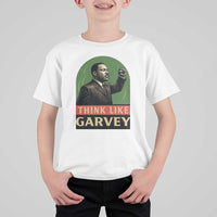 Think Like Garvey T Shirt For Kid Civil Rights Leader Gift