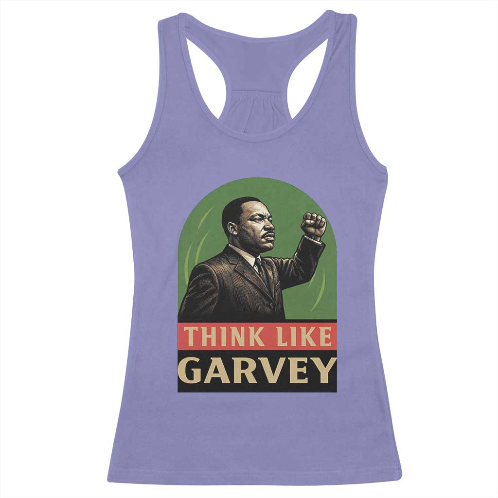 Think Like Garvey Racerback Tank Top Civil Rights Leader Gift