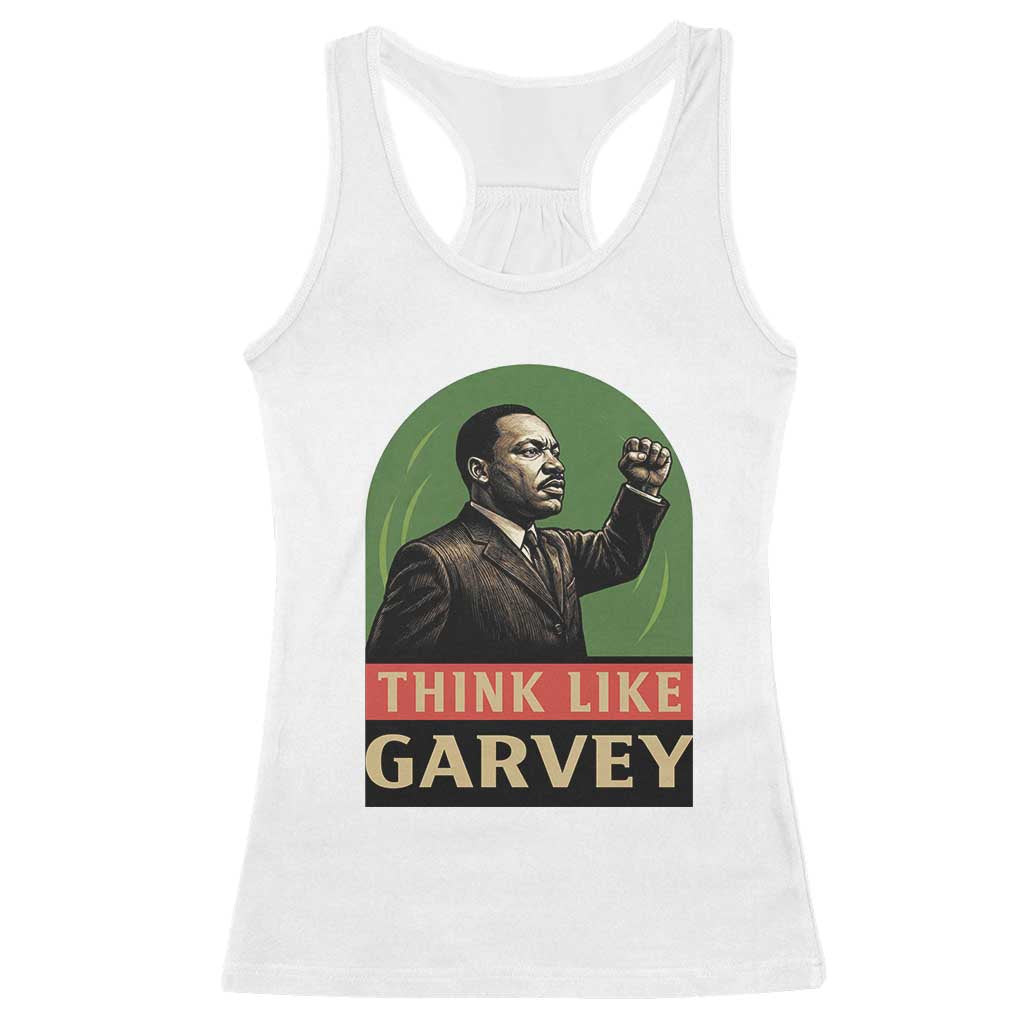 Think Like Garvey Racerback Tank Top Civil Rights Leader Gift