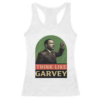 Think Like Garvey Racerback Tank Top Civil Rights Leader Gift