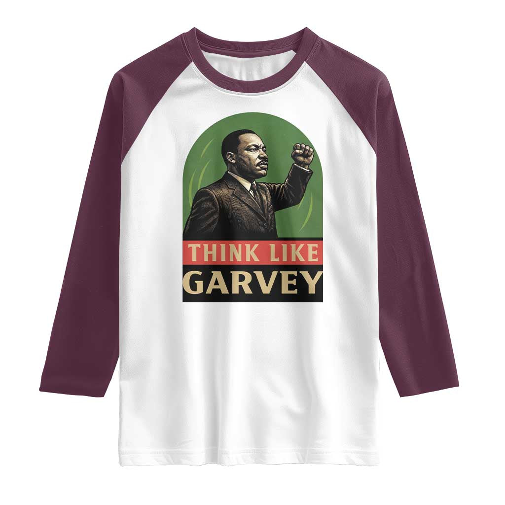 Think Like Garvey Raglan Shirt Civil Rights Leader Gift