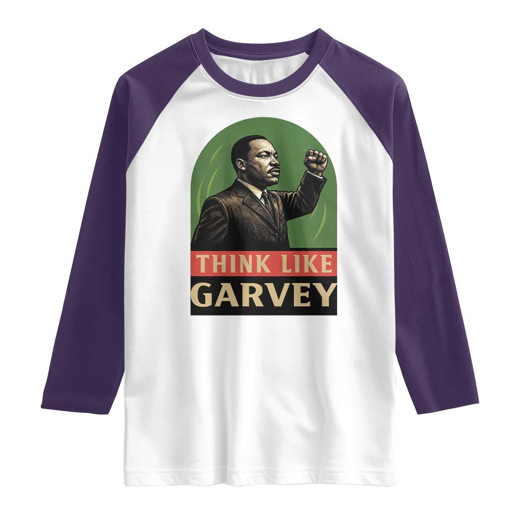 Think Like Garvey Raglan Shirt Civil Rights Leader Gift