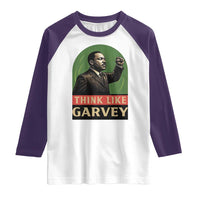 Think Like Garvey Raglan Shirt Civil Rights Leader Gift