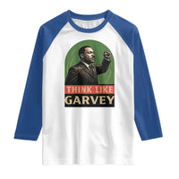 Think Like Garvey Raglan Shirt Civil Rights Leader Gift