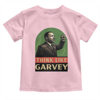 Think Like Garvey Toddler T Shirt Civil Rights Leader Gift