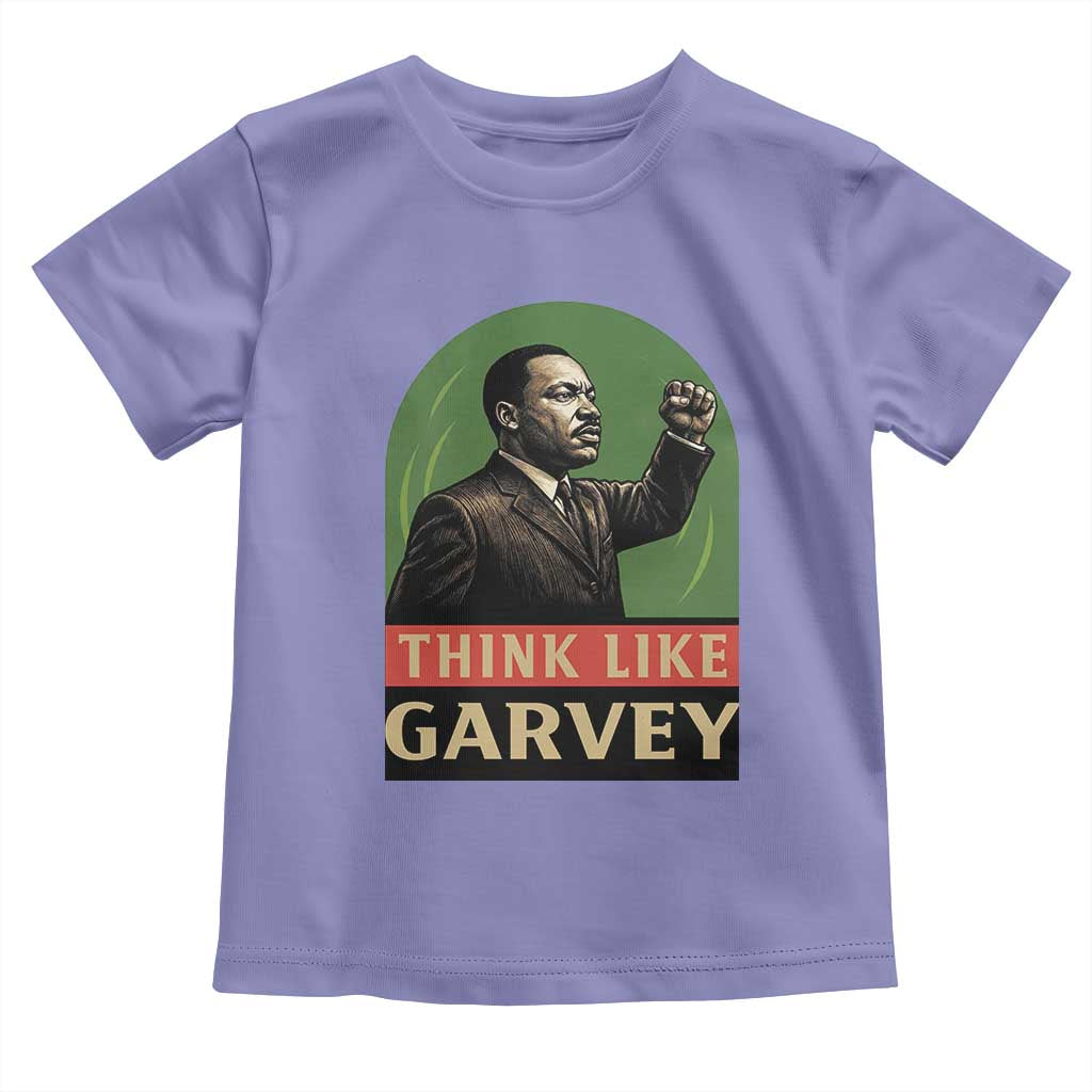 Think Like Garvey Toddler T Shirt Civil Rights Leader Gift