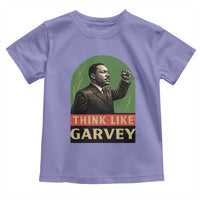 Think Like Garvey Toddler T Shirt Civil Rights Leader Gift