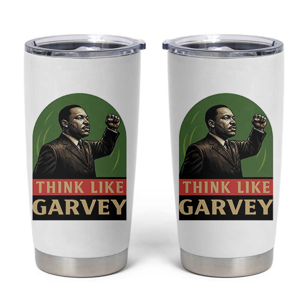 Think Like Garvey Tumbler Cup Civil Rights Leader Gift