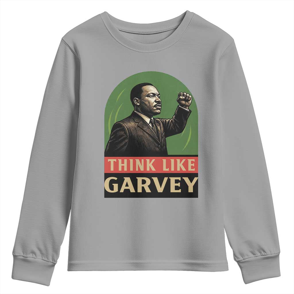 Think Like Garvey Youth Sweatshirt Civil Rights Leader Gift