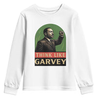 Think Like Garvey Youth Sweatshirt Civil Rights Leader Gift