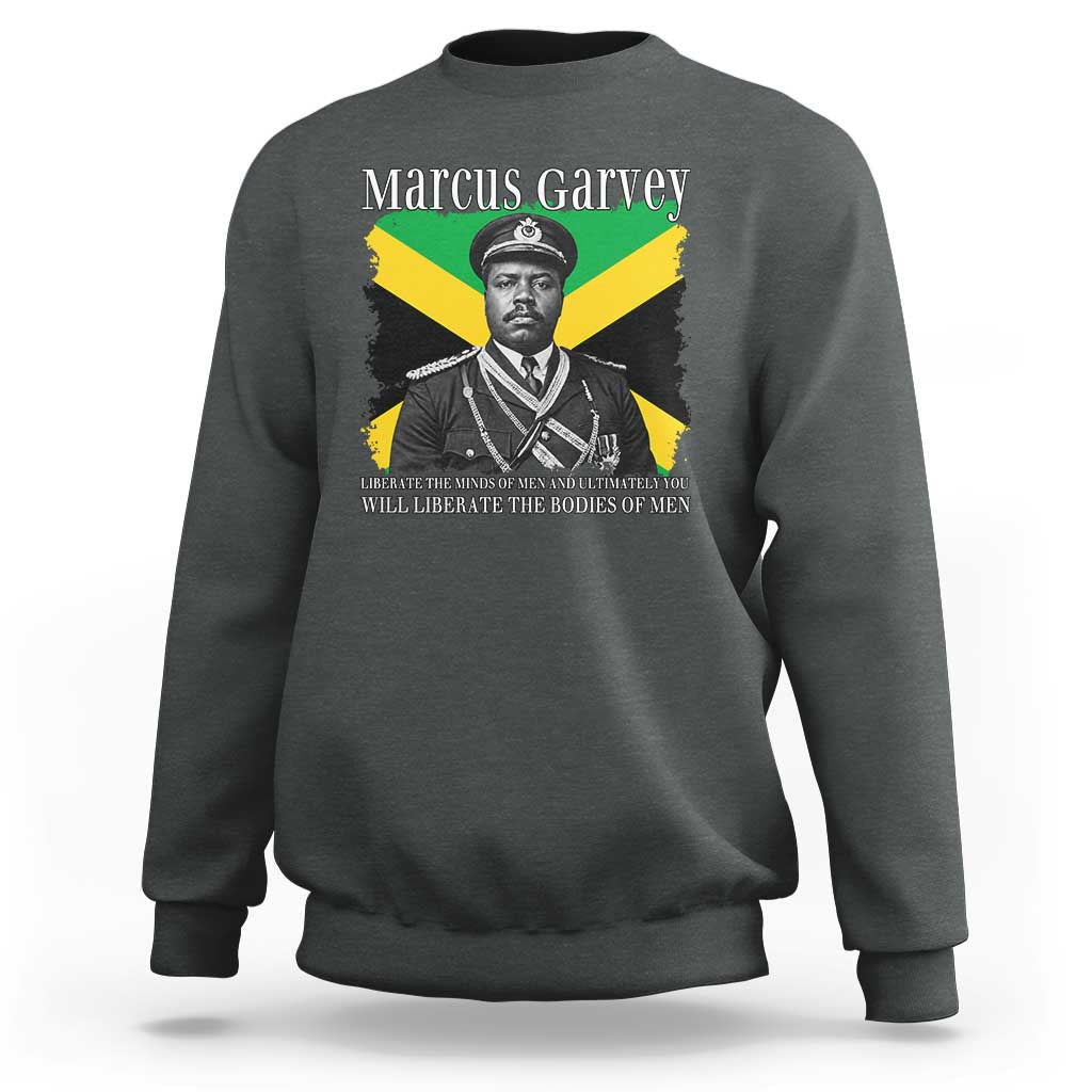 Marcus Garvey Liberation Quote Sweatshirt Liberate The Minds Of Men