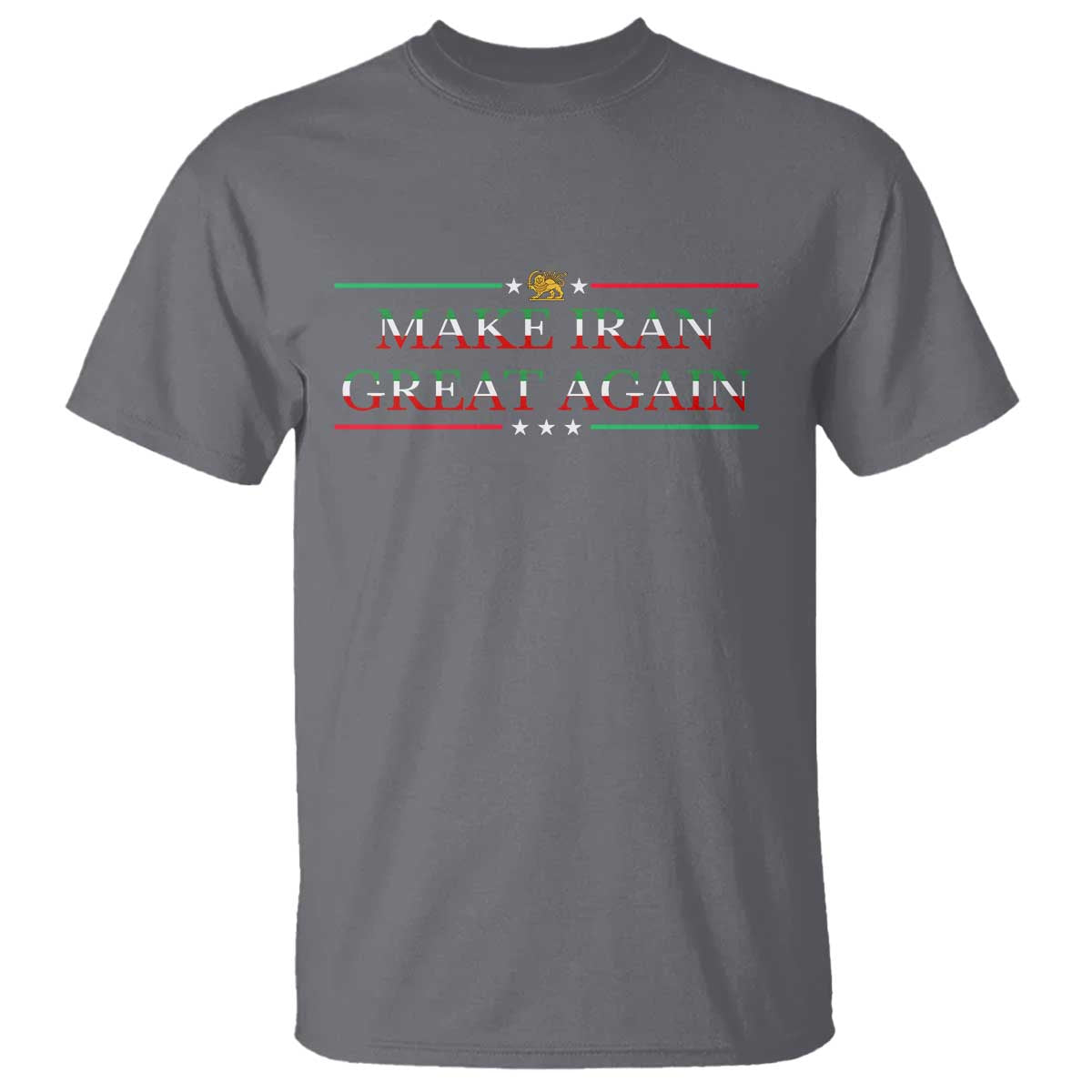 Make Iran Great Again T Shirt Patriotic Iranian Gift